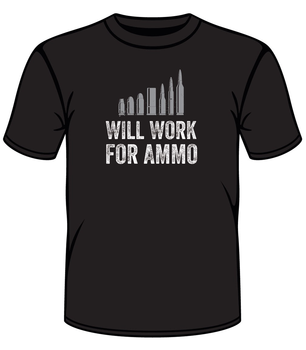 Will Work For Ammo Tee